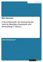 Unterrichtsstunde: Die Entstehung der Stadt im Mittelalter. Kontinuität und Entwicklung (7. Klasse)