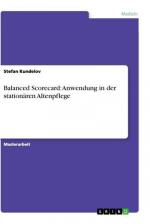 Balanced Scorecard: Anwendung in der stationären Altenpflege