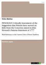 PENOLOGY. Critically Assessment of the Suggestion that Prisons have moved on little from the Concerns raised in John Howard¿s Famous Statement of 1777