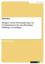 Mengen- versus Preisregulierung von CO2-Emissionen bei unvollständiger Erfüllung von Auflagen