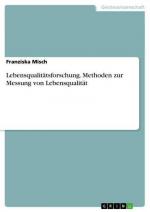 Lebensqualitätsforschung. Methoden zur Messung von Lebensqualität