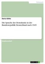 Die Sprache der Demokratie in der Bundesrepublik Deutschland nach 1945