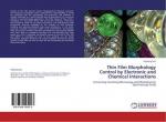 Thin Film Morphology Control by Electronic and Chemical Interactions