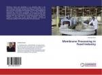 Membrane Processing in Food Industry