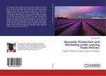 Domestic Production and Marketing under varying Trade Policies