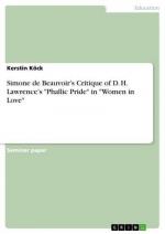 Simone de Beauvoir¿s Critique of D. H. Lawrence¿s "Phallic Pride" in "Women in Love"