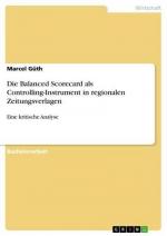 Die Balanced Scorecard als Controlling-Instrument in regionalen Zeitungsverlagen