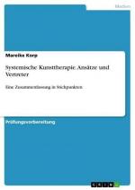 Systemische Kunsttherapie. Ansätze und Vertreter