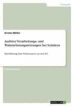 Auditive Verarbeitungs- und Wahrnehmungsstörungen bei Schülern