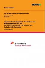 Abgeratet und abgestürzt. Der Einfluss von Ratingagenturen auf die Schuldenfinanzierung von Staaten am Beispiel Griechenlands