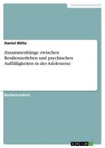 Zusammenhänge zwischen Resilienzerleben und psychischen Auffälligkeiten in der Adoleszenz