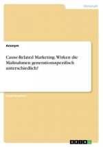 Cause-Related Marketing. Wirken die Maßnahmen generationsspezifisch unterschiedlich?