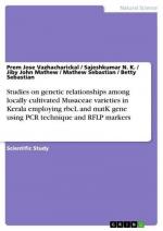 Studies on genetic relationships among locally cultivated Musaceae varieties in Kerala employing rbcL and matK gene using PCR technique and RFLP markers