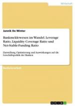 Bankmeldewesen im Wandel. Leverage Ratio, Liquidity Coverage Ratio und Net-Stable-Funding Ratio