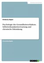 Psychologie des Gesundheitsverhaltens. Selbstwirksamkeitserwartung und chronische Erkrankung