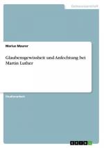 Glaubensgewissheit und Anfechtung bei Martin Luther