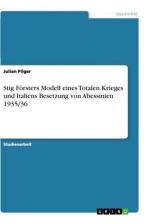 Stig Försters Modell eines Totalen Krieges und Italiens Besetzung von Abessinien 1935/36