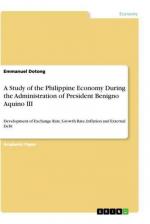 A Study of the Philippine Economy During the Administration of President Benigno Aquino III