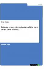 Primary progressive aphasia and the parts of the brain affected