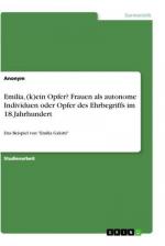 Emilia, (k)ein Opfer? Frauen als autonome Individuen oder Opfer des Ehrbegriffs im 18.Jahrhundert