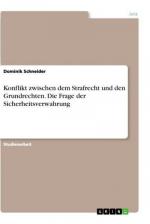 Konflikt zwischen dem Strafrecht und den Grundrechten. Die Frage der Sicherheitsverwahrung