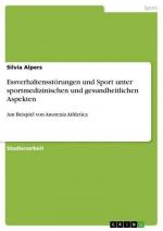 Essverhaltensstörungen und Sport unter sportmedizinischen und gesundheitlichen Aspekten