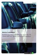 Einführung eines QM-Systems nach ISO TS 16949:2002 bei einem Automobil-Zulieferer