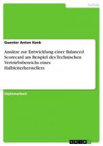 Ansätze zur Entwicklung einer Balanced Scorecard am Beispiel des Technischen Vertriebsbereichs eines Halbleiterherstellers