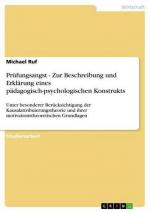 Prüfungsangst - Zur Beschreibung und Erklärung eines pädagogisch-psychologischen Konstrukts