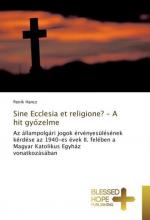 Sine Ecclesia et religione? ¿ A hit gy¿zelme