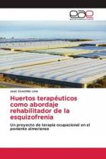 Huertos terapéuticos como abordaje rehabilitador de la esquizofrenia