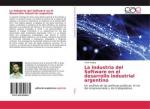 La Industria del Software en el desarrollo industrial argentino