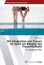 Die Integration von Frauen im Sport am Beispiel des Frauenfußballs