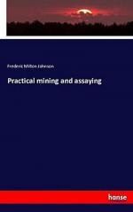 Practical mining and assaying