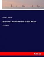 Gesammelte poetische Werke in Zwölf Bänden