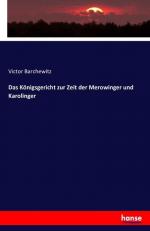 Das Königsgericht zur Zeit der Merowinger und Karolinger