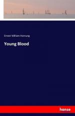 Ernest William Hornung: Young Blood