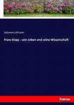 Franz Bopp - sein Leben und seine Wissenschaft