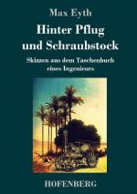 Hinter Pflug und Schraubstock