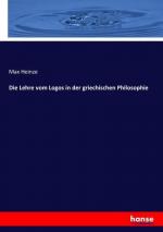 Die Lehre vom Logos in der griechischen Philosophie