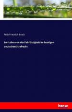 Zur Lehre von der Fahrlässigkeit im heutigen deutschen Strafrecht