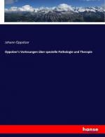 Oppolzer's Vorlesungen über spezielle Pathologie und Therapie