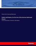 Psalms and Hymns, for the Use of the German Reformed Church