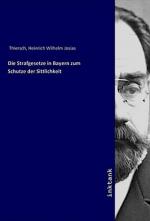 Die Strafgesetze in Bayern zum Schutze der Sittlichkeit