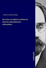 Die Letten vorzüglich in Liefland am Ende des philosophischen Jahrhunderts.