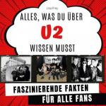 Alles, was du über "U2" wissen musst