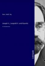 Joseph II., Leopold II. und Kaunitz