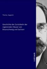 Geschichte der Zurückkehr der regierenden Häuser von Braunschweig und Sachsen