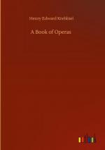 Henry Edward Krehbiel: A Book of Operas