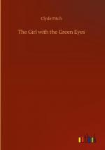 Clyde Fitch: The Girl with the Green Eye